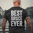 Best Bruce Ever Personalized First Name Bruce Men's T-shirt Back Print Gifts for Old Men