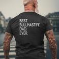 Best Bullmastiff Dad Ever Master Lover Holidays Mens Back Print T-shirt Gifts for Old Men
