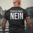 Bevor Du Frag No T-Shirt mit Rückendruck Geschenke für alte Männer