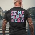 In My Birthday Era Birthday Men's T-shirt Back Print Gifts for Old Men