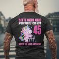 Bitte Kein Eneid Gut Aussehe 45 Jahre Unicorn 45Th Birthday T-Shirt mit Rückendruck Geschenke für alte Männer