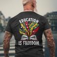 Black History Education Is Freedom Books Black History Men's T-shirt Back Print Gifts for Old Men