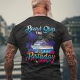 Board The Ship It's A Birthday Trip Cruise Birthday Vacation Men's T-shirt Back Print Gifts for Old Men