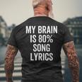 My Brain Is 80 Percent Song Lyrics Music Lover Men's T-shirt Back Print Gifts for Old Men