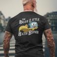 The Brave Little Bath Bomb Men's T-shirt Back Print Gifts for Old Men