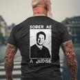 Brett Kavanaugh Sober As A Judge Men's T-shirt Back Print Gifts for Old Men