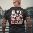 Bridesmaid Wedding Party In My Maid Of Honor Era Cute Men's T-shirt Back Print Gifts for Old Men