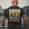 Bruh Its My 100 Days Of School 100Th Day Of School Boys Men's T-shirt Back Print Gifts for Old Men