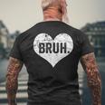 Bruh Meme Saying Bro Greeting Ns Boys Valentine Boy Men's T-shirt Back Print Gifts for Old Men