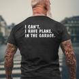 I Can't I Have Plans In The Garage Dads Fathers Day Men's T-shirt Back Print Gifts for Old Men