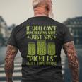 If You Can't Remember My Name Just Say Pickles Women Men's T-shirt Back Print Gifts for Old Men