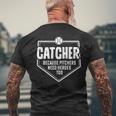 Catcher Because Pitchers Need Heroes Too Softball Catcher Men's T-shirt Back Print Gifts for Old Men