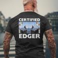 Certified Edger Offensive Meme For Women Men's T-shirt Back Print Gifts for Old Men