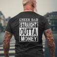 Cheer Dad Straight Outta Money Cheerleader Father Mens Back Print T-shirt Gifts for Old Men