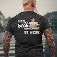 I Closed My Book To Be Here Books Reader & Book Lover Men's T-shirt Back Print Gifts for Old Men