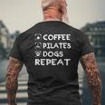 Coffee Pilates Dogs Repeat Pilates Mens Back Print T-shirt Gifts for Old Men