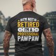 Cool Fathers Day I'm Not Retired I'm A Professional Pawpaw Men's T-shirt Back Print Gifts for Old Men