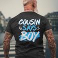 Cousin Says Boy Gender Reveal Baby Shower Party Matching Men's T-shirt Back Print Gifts for Old Men