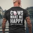 Cows Make Me Happy You Not So Much Farmer Cows Men's T-shirt Back Print Gifts for Old Men