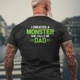 Created A Monster I Created A Monster She Calls Me Dad Mens Back Print T-shirt Gifts for Old Men