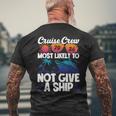 Cruise Crew 2024 Most Likely To Not Give A Ship Men's T-shirt Back Print Gifts for Old Men