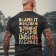 Cruise Vacation Cruising Drinking Blame It On Drink Package Men's T-shirt Back Print Gifts for Old Men