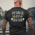 My Dad Is My Best Bud Cannabis Weed Marijuana 420 Men's T-shirt Back Print Gifts for Old Men