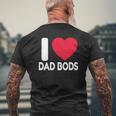Dad Body I Love Dad Bods Father's Day Mens Back Print T-shirt Gifts for Old Men