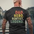 Dad Hero Dentist Legend Dentist Dad Father's Day Men's T-shirt Back Print Gifts for Old Men