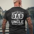 Dad And Uncle Two Titles Father's Day Men's T-shirt Back Print Gifts for Old Men