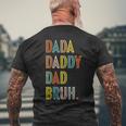 Dada Daddy Dad Bruh Colorful Dad To Bruh Father's Day Men's T-shirt Back Print Gifts for Old Men