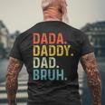 Dada Daddy Dad Bruh Husband Fathers Day Men's T-shirt Back Print Gifts for Old Men