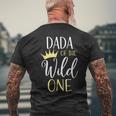 Dada Of The Wild One First Birthday Matching Family Men's T-shirt Back Print Gifts for Old Men