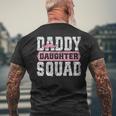 Daddy Daughter Squad Matching Dad Daughters Father Daughter Men's T-shirt Back Print Gifts for Old Men