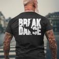 Dance Break Dance Cadeau Pour Break Danceur T-shirt imprimé au dos Cadeaux pour les vieillards