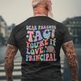 Dear Parents Tag You're It Love Principal Last Day Of School Men's T-shirt Back Print Gifts for Old Men