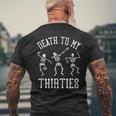 Death To My Thirties 30S 40Th Birthday Skeletons Men's T-shirt Back Print Gifts for Old Men