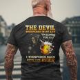 The Devil Whispered In My Ear I'm Coming For You Men's T-shirt Back Print Gifts for Old Men