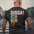 Digga Ich Bin 13 Jahre 13 Jahre 13 T-Shirt mit Rückendruck Geschenke für alte Männer