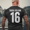 Digga Ich Bin 16 Jahre Alt Birthday 16 16Th Birthday T-Shirt mit Rückendruck Geschenke für alte Männer