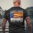 I Got That Dog In Me Hot Dogs Combo Men's T-shirt Back Print Gifts for Old Men