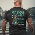 My Dog And I Stay At Home And Talk ShT About You Men's T-shirt Back Print Gifts for Old Men