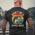 Dont Be Dumb Bass Dad Fishing Lovers Fisher Men's T-shirt Back Print Gifts for Old Men