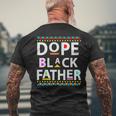 Dope Black Father Men Dope Black Dad Father's Day Men's T-shirt Back Print Gifts for Old Men