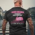 I Never Dreamed Id Grow Up To Be A Super Camping Lady Pink Camp Mens Back Print T-shirt Gifts for Old Men