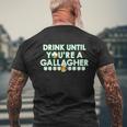 Drink Until You Are A Gallagher St Patricks Day Mens Back Print T-shirt Gifts for Old Men