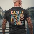 Easily Distracted By Dogs & Books Animals Book Lover Groovy Men's T-shirt Back Print Gifts for Old Men