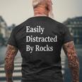 Easily Distracted By Rocks Geology Rock Collector Men's T-shirt Back Print Gifts for Old Men