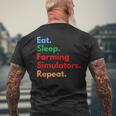 Eat Sleep Farming Simulators Repeat For Farming Lovers Men's T-shirt Back Print Gifts for Old Men