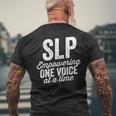 Empower One Voice At A Time For Slp Speech Therapy Men's T-shirt Back Print Gifts for Old Men